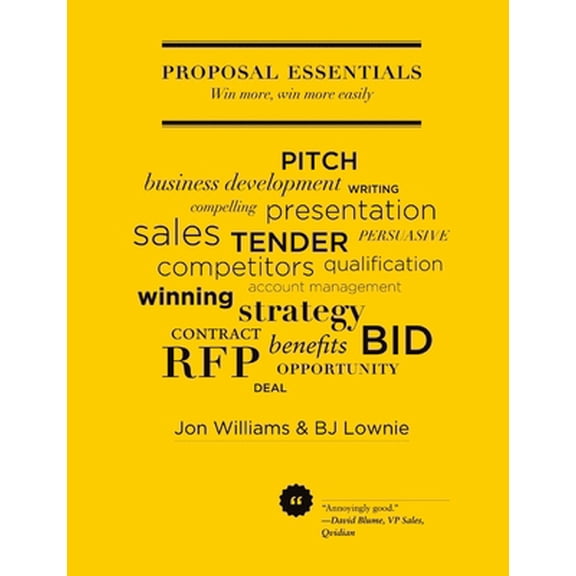 Pre-Owned Proposal Essentials - Win more, win more easily (Paperback) 0992615003 9780992615000