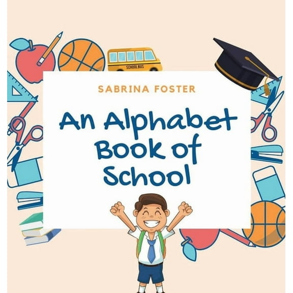 An Alphabet Book of School (Hardcover)