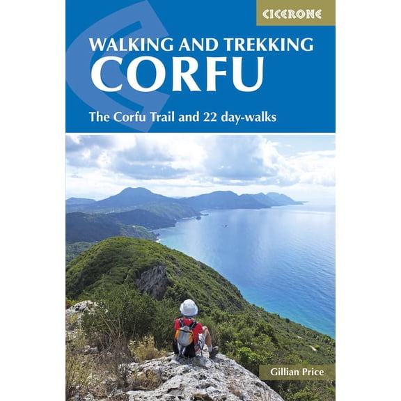 Walking and Trekking on Corfu: The Corfu Trail and 22 Day-Walks, (Paperback)