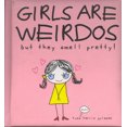 thumbnail image 1 of Girls Are Weirdos But They Smell Pretty, 1 of 1