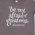 thumbnail image 4 of Inktastic Shakespeare be not afraid of Greatness Boys or Girls Toddler T-Shirt, 4 of 5