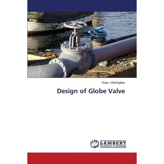 Design of Globe Valve (Paperback)