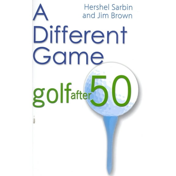 A Different Game : Golf After 50 (Hardcover)