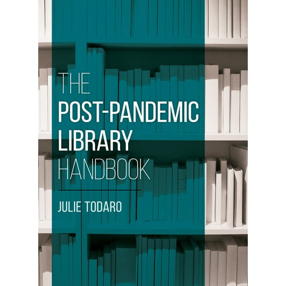 The Post-Pandemic Library Handbook (Hardcover)