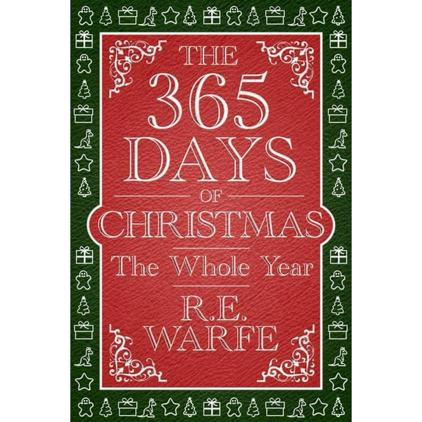 The 365 Days of Christmas The Whole Year eBook