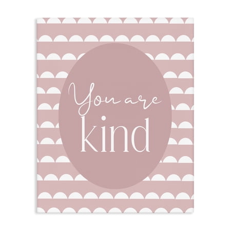 Stupell Industries You Are Kind Blush Pink Canvas Wall Art, design by Christine Simpson Art