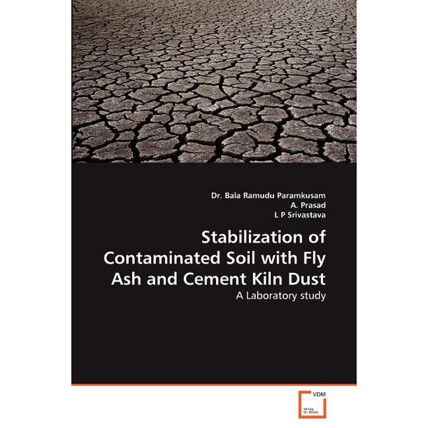 Stabilization of Contaminated Soil with Fly Ash and Cement Kiln Dust