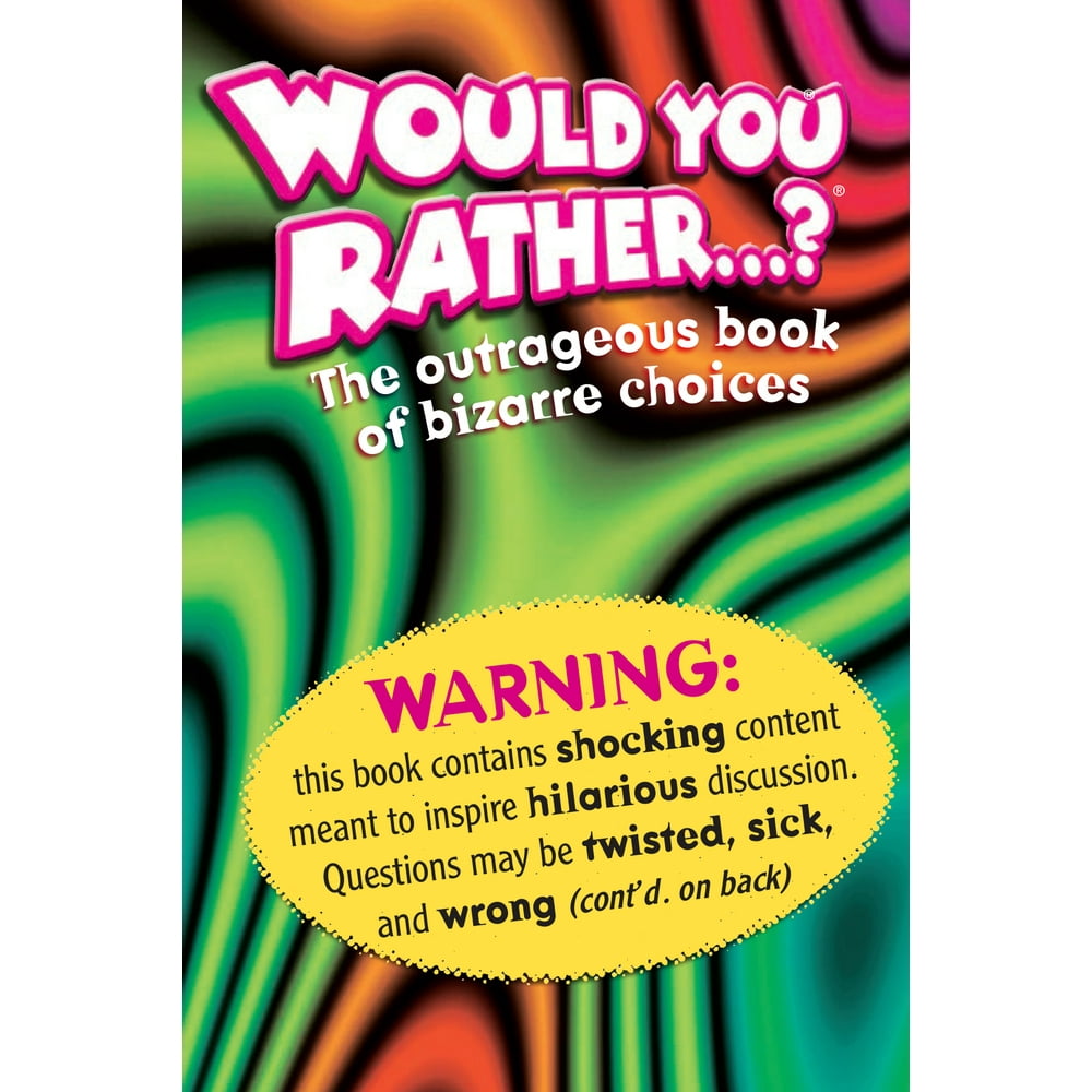 Would You Rather . . . ? Paperback