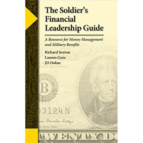 Pre-Owned The Soldier's Financial Leadership Guide (Paperback) 0985406100 9780985406103