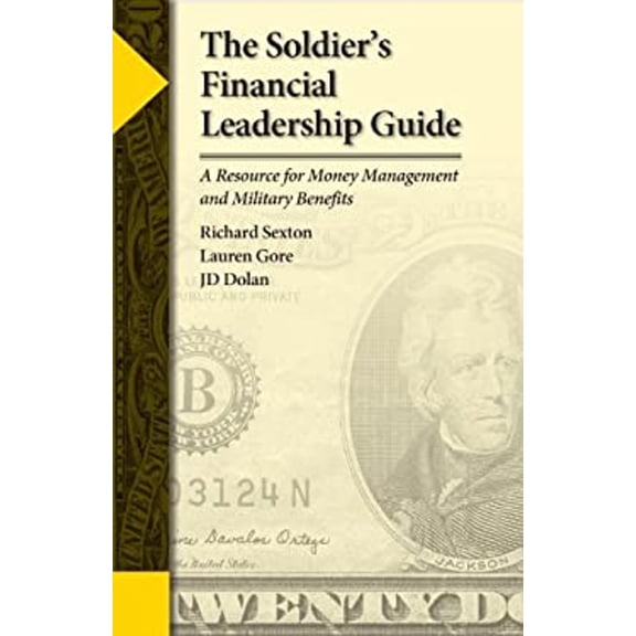 Pre-Owned The Soldier's Financial Leadership Guide (Paperback) 0985406100 9780985406103