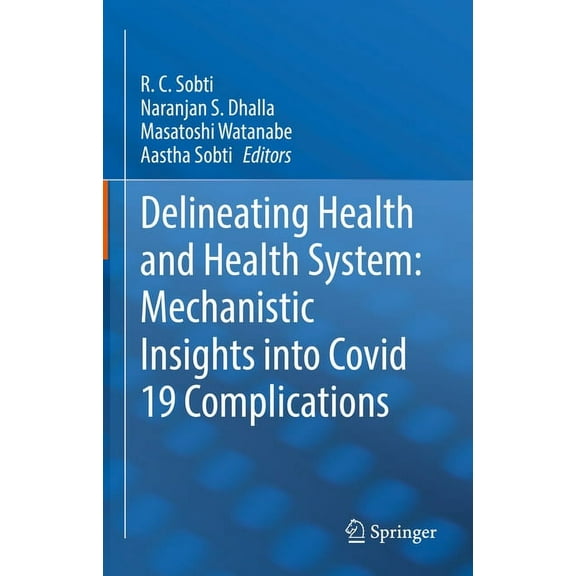 Delineating Health and Health System: Mechanistic Insights Into Covid 19 Complications, (Hardcover)