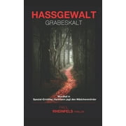 Hartmann: HASSGEWALT Grabeskalt: Mordfall 4: Spezial-Ermittler Hartmann jagt den Mdchenmrder (Paperback)