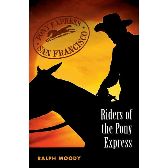 Riders of the Pony Express, (Paperback)
