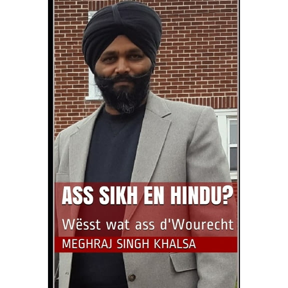 Ass Sikh en Hindu?: Wësst wat ass d'Wourecht (Paperback)
