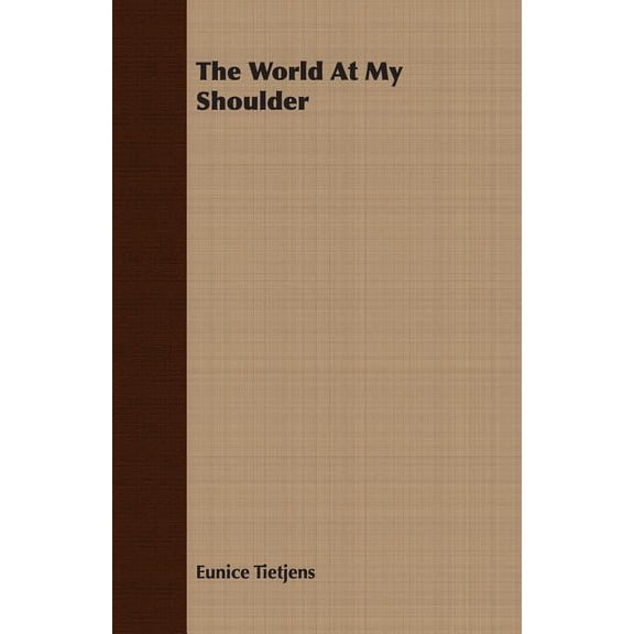 The World At My Shoulder, (Paperback)