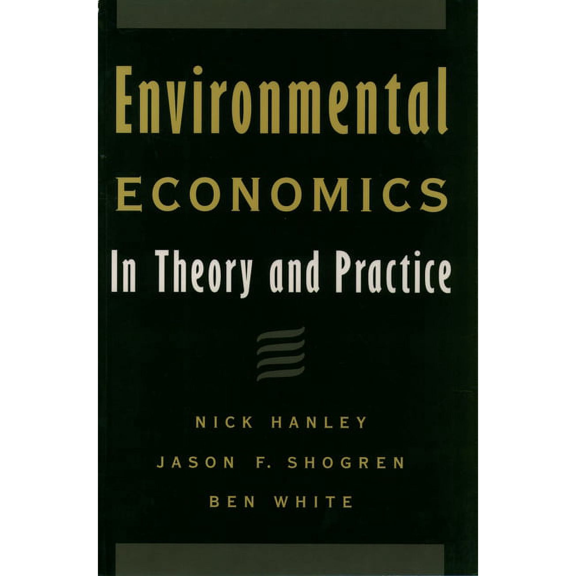 Environmental Economics: In Theory and Practice, (Paperback)