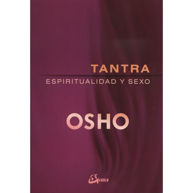 Tantra Espiritualidad y Sexo Gaia Ediciones 9788484457046