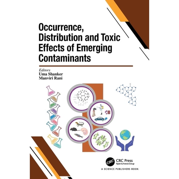 Occurrence, Distribution and Toxic Effects of Emerging Contaminantsx, (Paperback)