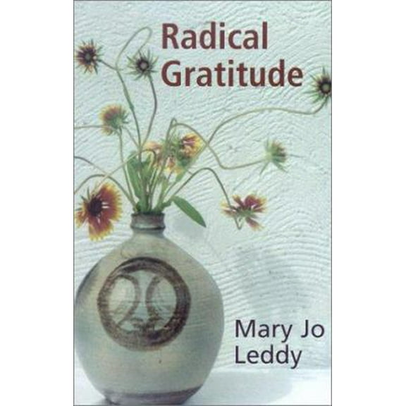 Pre-Owned Radical Gratitude (Paperback) 1570754489 9781570754487
