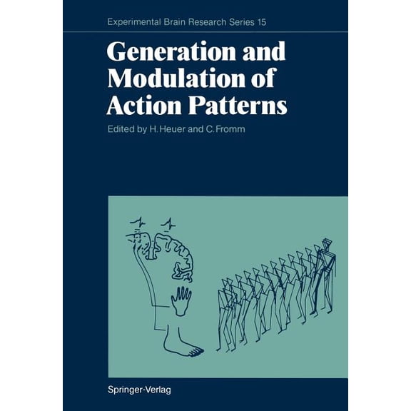 Experimental Brain Research Generation and Modulation of Action Patterns, Book 15, (Paperback)