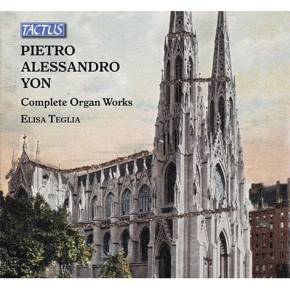 Yon / Teglia - Complete Organ Works - Music & Performance - CD