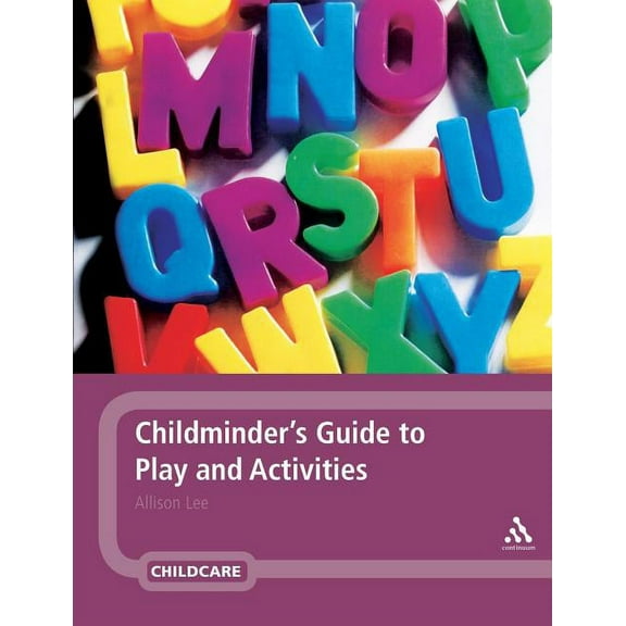 Childminder's Guide to Play and Activities, (Paperback)