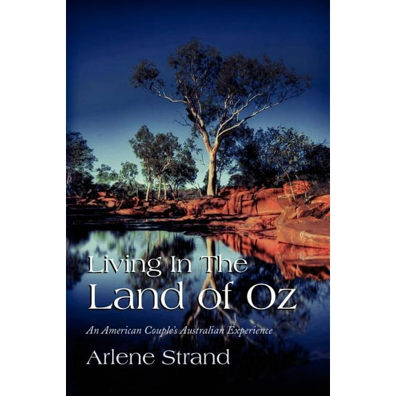 Living in the Land of Oz