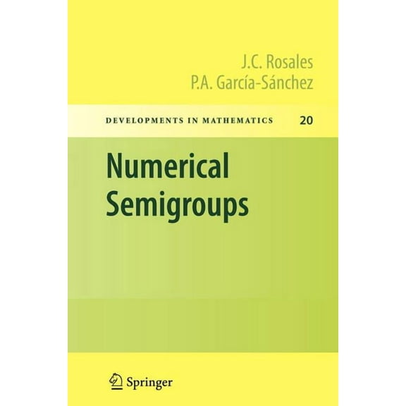 Developments in Mathematics Numerical Semigroups, Book 20, (Paperback)