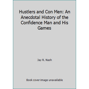 Angle View: Hustlers and Con Men: An Anecdotal History of the Confidence Man and His Games, Used [Hardcover]
