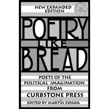 Poetry Like Bread, New Expanded Edition : Poets of the Political Imagination from Curbstone Press
