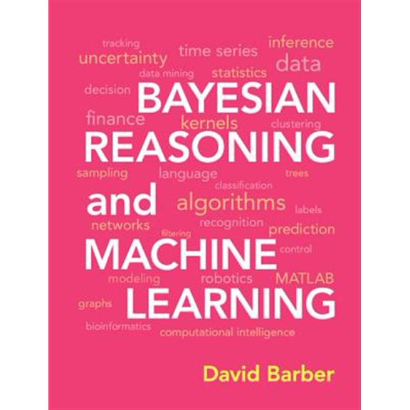 Pre-Owned Bayesian Reasoning and Machine Learning (Hardcover) 0521518148 9780521518147