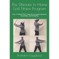 thumbnail image 1 of Pre-Owned The Ultimate In-Home Golf Fitness Program: Your 12-Week Plan Towards Increased Distance, Durability, and Flexibility (Paperback) 1793260621 9781793260628, 1 of 1