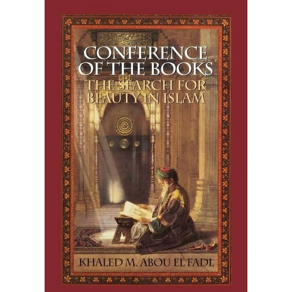 Conference of the Books: The Search for Beauty in Islam, (Hardcover)
