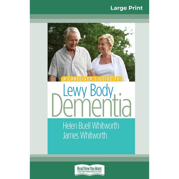 A Caregiver's Guide to Lewy Body Dementia (16pt Large Print Edition