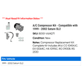 thumbnail image 2 of A/C Compressor Kit - Compatible with 1999 - 2002 Saturn SL2 2000 2001, 2 of 2