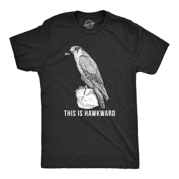 Mens Well This Is Hawkward Tshirt Funny Hawk Bird Awkward Tee Heather Black S Graphic Tees Walmart Com