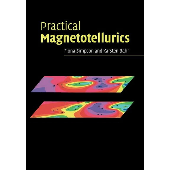 Practical Magnetotellurics, (Paperback)