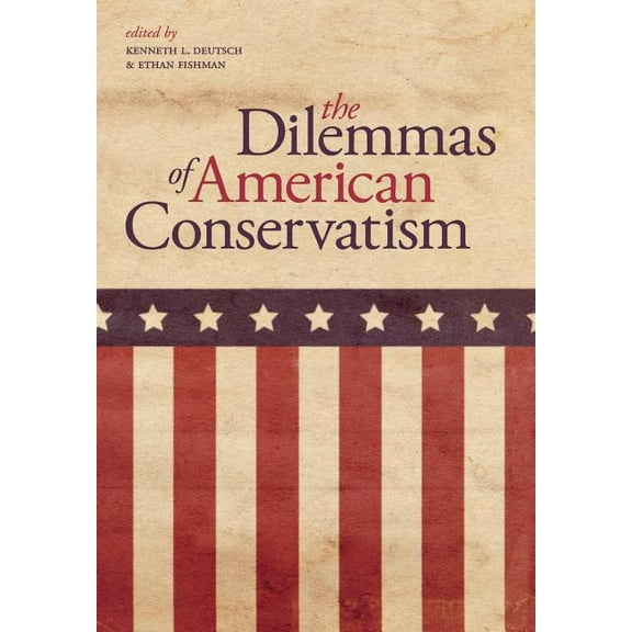 The Dilemmas of American Conservatism, (Hardcover)