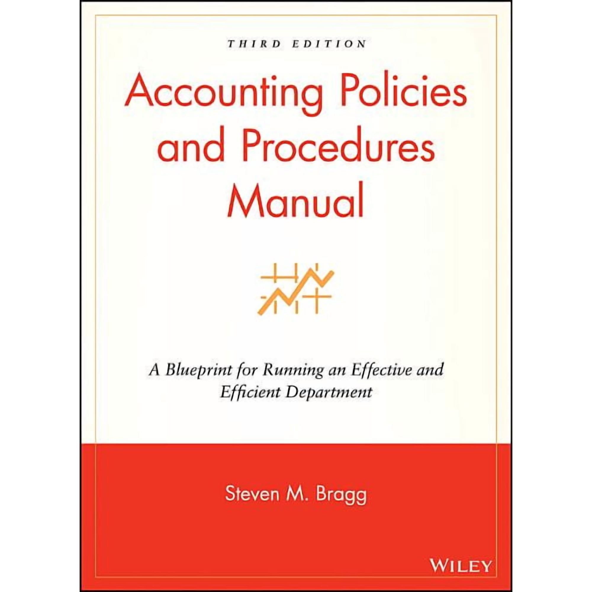 Accounting Policies and Procedures Manual: A Blueprint for Running an Effective and Efficient Department, (Hardcover)