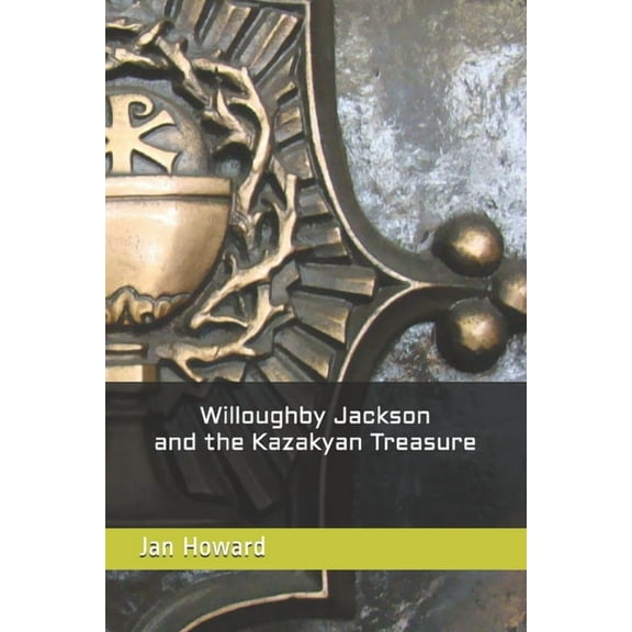 Willoughby Jackson and the Kazakyan Treasure (Paperback)