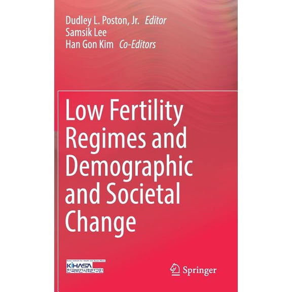 Low Fertility Regimes and Demographic and Societal Change, (Hardcover)