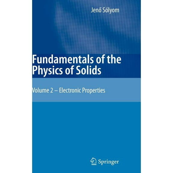 Fundamentals of the Physics of Solids Electronic Properties, Book 02, (Hardcover)