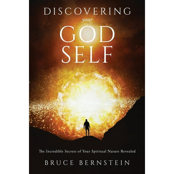 Pre-Owned Discovering Your God Self: The Incredible Secrets of Your Spiritual Nature Revealed (Paperback) 0986153354 9780986153358