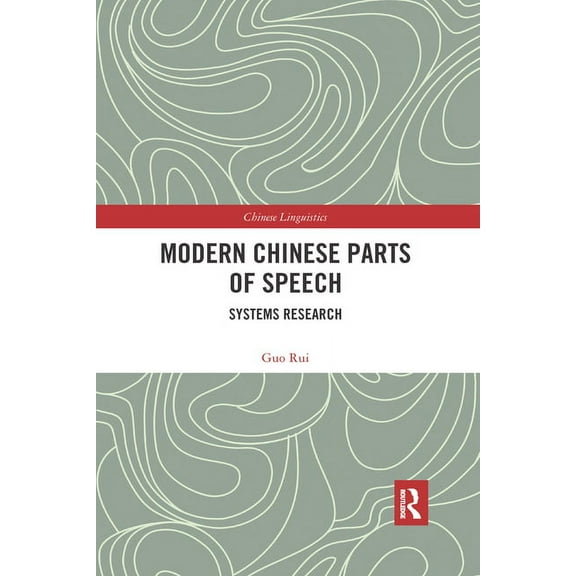 Chinese Linguistics Modern Chinese Parts of Speech: Systems Research, (Paperback)