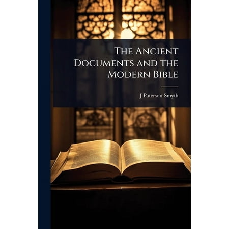 The Ancient Documents and the Modern Bible (Paperback)