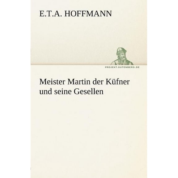 Meister Martin Der Kufner Und Seine Gesellen (Paperback)