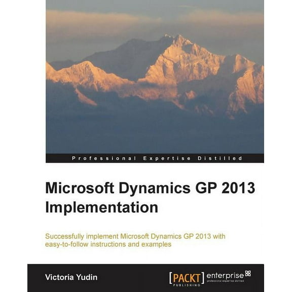 Microsoft Dynamics GP 2013 Implementation, (Paperback)