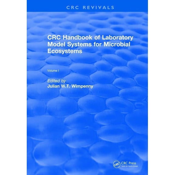 CRC Press Revivals Revival: CRC Handbook of Laboratory Model Systems for Microbial Ecosystems, Volume I (1988), (Paperback)