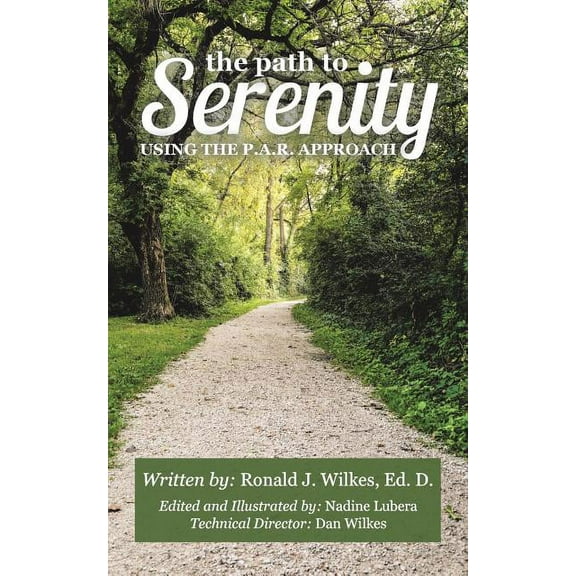 The Path to Serenity: The P. A. R. Approach, (Paperback)