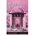 thumbnail image 1 of Wave Good-Bye (Southern Beauty Shop Mysteries), 1 of 1